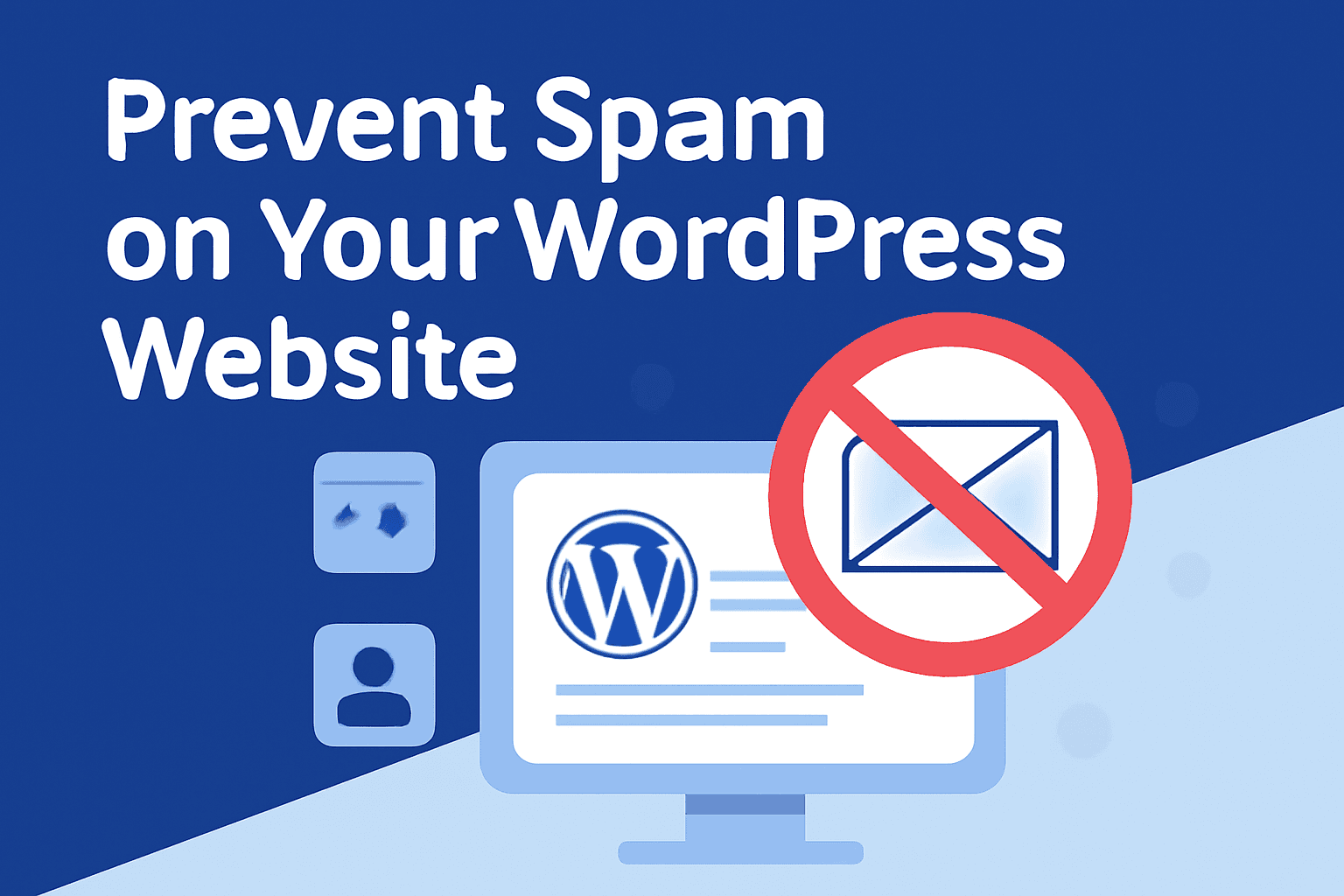 How to Prevent All Types of Spam on Your WordPress Website in 2025